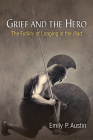 Grief and the Hero: The Futility of Longing in the Iliad Cover Image