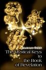 The Mystical Keys to the Book of Revelation By Laura Lee Galan Cover Image