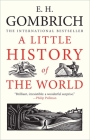 A Little History of the World (Little Histories) By E. H. Gombrich, Clifford Harper (Illustrator) Cover Image