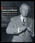 The Essential Frank Lloyd Wright: Critical Writings on Architecture Cover Image