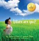 Where Are You? By Jeffery Olsen, Spencer Olsen Cover Image