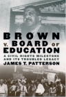Brown V. Board of Education: A Civil Rights Milestone and Its Troubled Legacy (Pivotal Moments in American History) Cover Image