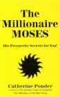 The Millionaire Moses: His Prosperity Secrets for You! (Millionaires of the Bible Series) Cover Image