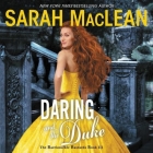 Daring and the Duke: The Bareknuckle Bastards Book III By Sarah MacLean, Justine Eyre (Read by) Cover Image