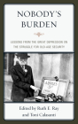 Nobody's Burden: Lessons from the Great Depression on the Struggle for Old-Age Security Cover Image
