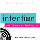 Intention: Critical Creativity in the Classroom Cover Image