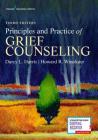 Principles and Practice of Grief Counseling By Darcy L. Harris, Howard R. Winokuer Cover Image