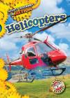 Helicopters (Mighty Machines in Action) By Rebecca Pettiford Cover Image