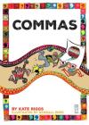 Commas (Punctuate It!) By Kate Riggs Cover Image