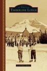 Timberline Lodge By Sarah Baker Munro Cover Image