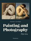 Painting and Photography: 1839-1914 Cover Image