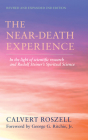 The Near-Death Experience: In the Light of Scientific Research and Rudolf Steiner's Spiritual Science By Calvert Roszell, George G. Ritchie (Foreword by) Cover Image