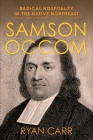 Samson Occom: Radical Hospitality in the Native Northeast  Cover Image
