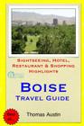 Boise Travel Guide: Sightseeing, Hotel, Restaurant & Shopping Highlights Cover Image