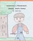 Adventures in Wonderment: Sneaky, Smelly Sammy By Alisha Rose Cover Image