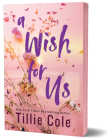 A Wish for Us (Deluxe Edition) By Tillie Cole Cover Image