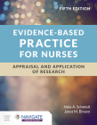 Evidence-Based Practice for Nurses: Appraisal and Application of Research By Nola A. Schmidt, Janet M. Brown Cover Image