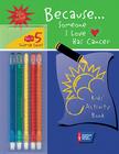 Because . . . Someone I Love Has Cancer: Kids' Activity Book Cover Image
