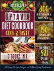 Optavia Diet Cookbook: Cook and Taste 300+ Healthy Lean & Green Meals - 150+ Optavia Air Fryer Recipes - the Smart 5&1 Plan. Kill Hunger, Be Cover Image