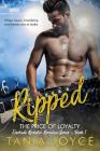Ripped - The Price of Loyalty: Everhide Rockstar Romance Series Cover Image