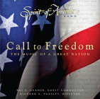 Call to Freedom: The Music of a Great Nation By The Spirit of America Band (By (artist)) Cover Image