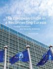 The European Union in a Reconnecting Eurasia: Foreign Economic and Security Interests (CSIS Reports) By Marlene Laruelle Cover Image
