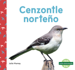 Cenzontle Norteno (Northern Mockingbirds) By Julie Murray Cover Image