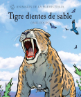 Tigre dientes de sable: (Smilodon) By Gary Jeffrey Cover Image