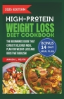 High Protein Weight Loss Diet Cookbook: The Beginnings Guide That Consist Delicious Meal Plan For Weight-loss And Boost Metabolism By Amada L. Heath Cover Image