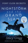 Nightstorm and the Grand Slam (Pony Club Secrets #12) By Stacy Gregg Cover Image