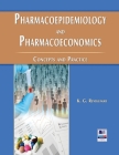 Pharmacoepidemiology and Pharmacoeconomics: Concepts and Practice Cover Image