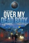 Over My Dead Body: A Supernatural Novel By Kelly Fitzgerald Fowler, Janet Schwind (Editor) Cover Image