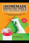 DIY Homemade Disinfectant Spray & Antibacterial Wipes for the Elderly: Concise Tips for Anyone to Make Cleaning Wipes & Disinfectant Spray for Viruses By Eva Peterson Cover Image