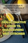 Den Ultimative Guiden Til Madlavning Med Citroner By Liva Jönsson Cover Image