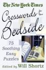 The New York Times Crosswords for Your Bedside: 75 Soothing, Easy Puzzles By The New York Times, Will Shortz (Editor) Cover Image