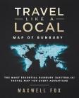 Travel Like a Local - Map of Bunbury: The Most Essential Bunbury (Australia) Travel Map for Every Adventure By Maxwell Fox Cover Image