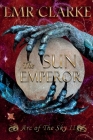 The Sun Emperor: Arc of The Sky, book 2 Cover Image