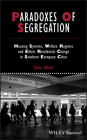 Paradoxes of Segregation: Housing Systems, Welfare Regimes and Ethnic Residential Change in Southern European Cities By Sonia Arbaci Cover Image
