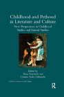 Childhood and Pethood in Literature and Culture: New Perspectives in Childhood Studies and Animal Studies (Children's Literature and Culture) By Anna Feuerstein (Editor), Carmen Nolte-Odhiambo (Editor) Cover Image