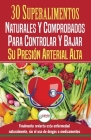 Presión sanguínea: 30 superalimentos naturales y comprobados - Solución para controlar y bajar su presión arterial alta e hipertensión (L By Louise Jiannes, Hmw Publishing (Developed by) Cover Image