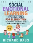 Social Emotional Learning Workbook for Elementary By Richard Bass Cover Image