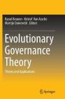 Evolutionary Governance Theory: Theory and Applications By Raoul Beunen (Editor), Kristof Van Assche (Editor), Martijn Duineveld (Editor) Cover Image
