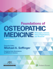 Foundations of Osteopathic Medicine: Philosophy, Science, Clinical Applications, and Research By Dr. Michael Seffinger Cover Image