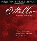 Othello: Fully Dramatized Audio Edition (Folger Shakespeare Library Presents) By Full Cast Dramatization (Read by), William Shakespeare Cover Image