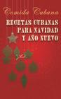 Recetas cubanas para Navidad y Año Nuevo: Comida cubana Cover Image