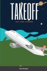 Take Off: Any Year Planner By Soro Designs Cover Image