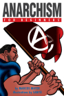 Anarchism For Beginners By Marcos Mayer, Sanyú (Illustrator) Cover Image
