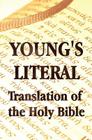 Young's Literal Translation of the Holy Bible - includes Prefaces to 1st, Revised, & 3rd Editions By Robert Young Cover Image