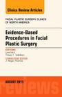 Evidence-Based Procedures in Facial Plastic Surgery, an Issue of Facial Plastic Surgery Clinics of North America: Volume 23-3 (Clinics: Surgery #23) Cover Image