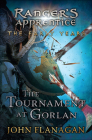 Tournament at Gorlan (Ranger's Apprentice: The Early Years) By John Flanagan Cover Image
